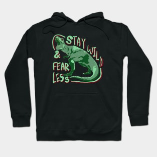 stay wild & fearless Hoodie